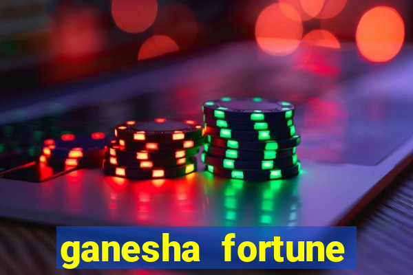 ganesha fortune minutos pagantes